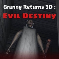 Granny Returns 3D : Evil Destiny